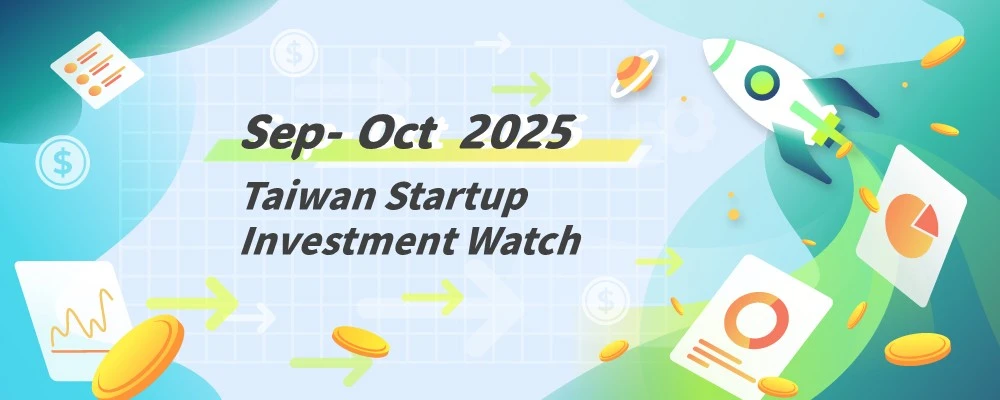 [Taiwan Startup Investment Watch] Notable Deals, Sep-Oct 2025