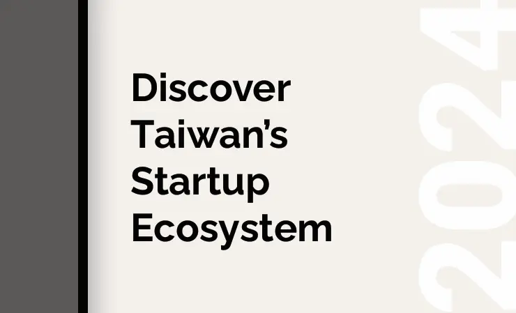 2024 Discover Taiwan Startup Ecosystem